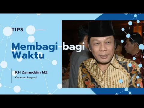 Download MP3 Ceramah Legend KH Zainuddin MZ - Membagi Waktu