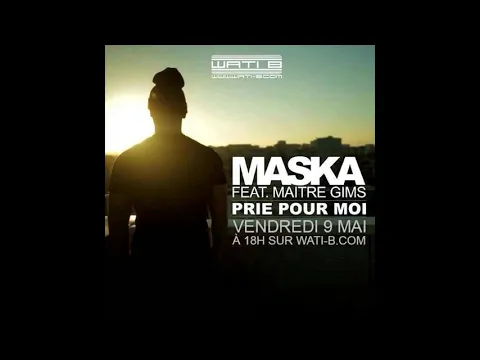 Download MP3 Maska feat. Maître Gims - Prie Pour Moi (Audio, Version aigue +0.5)