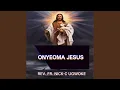 Download Lagu Onyeoma Jesus (Original Soundtracks)