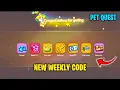 NEW WEEKLY GIFT CODE PET QUEST 10 JAN 2026