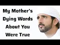 Download Lagu De laatste woorden van mijn moeder over jou waren waar | Sjeik Hamdan | Fazza Poems | Fazza