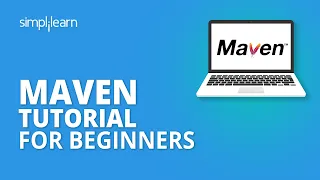 Maven Tutorial For Beginners Introduction To Maven Maven Explained Maven Tutorial Simplilearn