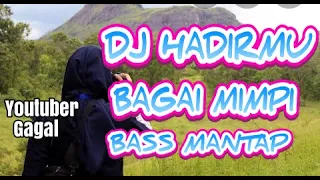 Download DJ HADIRMU BAGAI MIMPI ANGKLUNG FULL BASS TERBARU MANTAP MP3