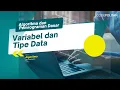 Variabel dan Tipe Data - 05 Algoritma dan Pemrograman Dasar