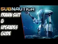 PRAWN SUIT UPGRADES GUIDE - Subnautica Guide