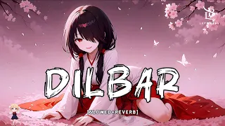 Dilbar Ki Aankhon Ka Didar Na Kiya Lofi Flip Slow Reverb Heart Touching Vibes 