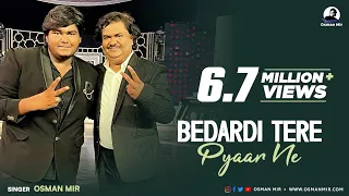 bedardi tere pyar ne official video aamir mir osman mir