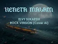 Lagu Kereta Malam, Rock Version (Cover AI)