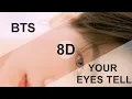 ⚠️BTS - YOUR EYES TELL [8D USE HEADPHONE] 🎧
