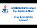 Java Program to find number of days available in a month
