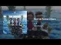 Download Lagu Next Up Forever (Clean)