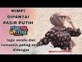 Download Lagu Mimpi di pantai pasir putih, (Official video, lagu \u0026 lirik phatma whathie channel)