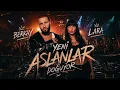 Berkay: Aslanlar Doğuyor (Lara Bilgiç Deep House Version)