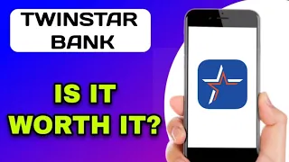 TWINSTAR BANK APP REVIEW - IS IT WORTH IT EXPLAINED