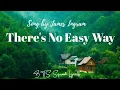 Download Lagu There's No Easy Way Lyrics Song by James Ingram
