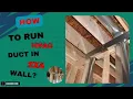 How to run hvac duct in 2x4 wall