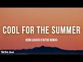 Download Lagu Demi Lovato - Cool for the Summer (TikTok Remix) [Lyrics] I can keep a secret, can you?