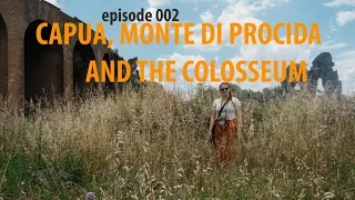 Capua, Monte di Procida and the Colosseum – Backpack Europe 003