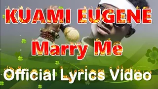 kuami eugene marry me lyrics video