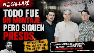 Todo fue un montaje, pero siguen presos