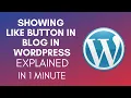 How To Show Like Button In Blog In WordPress 2025