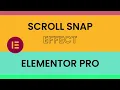 Introducing Scroll Snap Feature of Elementor Pro 2022 WordPress Tutorial 2022