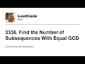 3336 Find the Number of Subsequences With Equal GCD Leetcode Hard