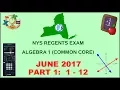 NYS Algebra 1 Common Core June 2017 Regents Exam Part 1 s 1-12 ANSWERS