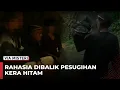 Download Lagu MENCEKAM! RITUAL PESUGIHAN KERA HITAM PERJANJIAN GAIB DENGAN  PENUNGGU - LIMINHO