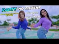 Lagu DJ MELODY NO COMENT BIKIN PARTY LAGI