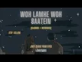 Woh Lamhe | Lofi Mix |Atif Aslam | Emraan Hashmi Video
