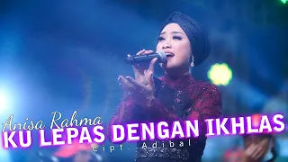 Download Anisa Rahma - Ku Lepas Dengan Ikhlas | NEW SIVANA. MP3
