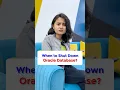 When to Shut Down Oracle Database Oracle Database Ankush Sir