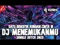 Download Lagu SATU DISKOTIK KORBAN CINTA !!! DJ MENEMUKANMU X NEW JUNGLE DUTCH 2023 FULL BASS