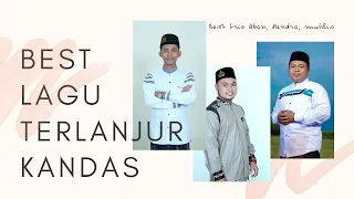 Download BEST  LAGU TERLANJUR KANDAS - NURUS SYA'BAN, HENDRA , USTADZ MUHLIS | SYUBBANUL MUSLIMIN MP3