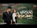 Download Lagu Daniel Maestro ft. Nabilla Yuza - Rintang Parasaan (Official Music Video) LAGU MINANG TERBARU 2023