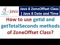 How to use getId and getTotalSeconds methods of ZoneOffset Class