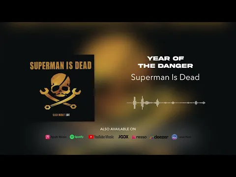 Download MP3 Superman Is Dead - Year Of The Danger (Official Audio)