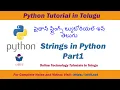 strings in python creation indexing slicing Python Tutorial for Beginners in telugu Part 10