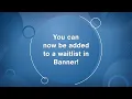 Banner Waitlist Tutorial
