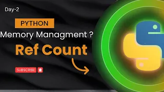 Memory management Ref count and Garbage Collection in python