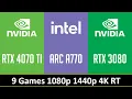 RTX 4070 TI vs ARC A770 vs RTX 3080 - 9 Games 1080p 1440p 4K RT