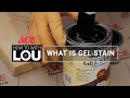 What Is Gel Stain and How Do You Use It Ace Hardware
