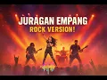 JURAGAN EMPANG | VERSI ROCK DANGDUT ENERGI
