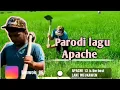 Download Lagu (Parodi lagu Apache)...Apache 13 is the best LAKE MEUKAWEN