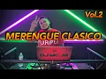 Download Lagu MERENGUE CLASICO MIX EN VIVO VOL 2 🔥 DJMCJR LO MEJOR DEL MERENGUE 2023 💃🔥 PARTE 2