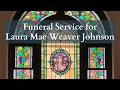 Funeral Service for Laura Weaver Johnson