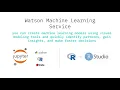 Watson Machine Learning - Getting Started with AI using IBM Watson