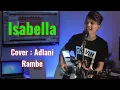 Download Lagu ISABELLA - COVER : ADLANI RAMBE #Cover #adlanirambe #musisijogjaproject