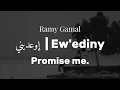 Ew’ediny (اوعدني) Ramy Gamal - Promise Me • Janji Dengan Aku Terjemahan English Dan Malay🎶